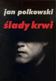 Ślady krwi - Outlet - Jan Polkowski
