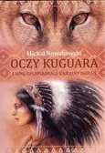 Oczy kuguara i inne opowiadania z krainy Indian - Michał Nowakowski