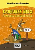 Kangurek Niko i zadania matematyczne dla klasy I - Outlet - Monika Kozikowska
