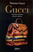 Gucci. Prawdziwa historia dynastii sukcesu - Outlet - Patrizia Gucci