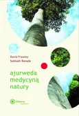 Ajurweda medycyną natury - David Frawley