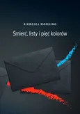 Śmierć listy i pięć kolorów - Siergiej Moreino