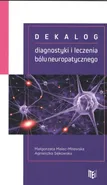 Dekalog diagnostyki i leczenia bólu neuropatycznego - Małgorzata Malec-Milewska
