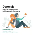 Depresja w pytaniach pacjentów i odpowiedziach eksperta - Łukasz Święcicki