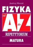 Fizyka od A do Z Repetytorium - Outlet - Andrzej Wasiak