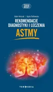 Rekomendacje diagnostyki i leczenia astmy - Adam Antczak