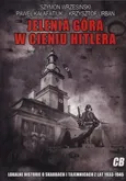 Jelenia Góra w cieniu Hitlera - Outlet - Paweł Kałafatiuk