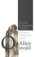 Monument Wykopaliska z Iliady - Outlet - Alice Oswald