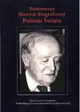 Ilustrowany Słownik Biograficzny Polonii Świata - Outlet