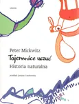 Tajemnice uczuć Historia naturalna - Peter Mickwitz