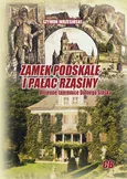 Zamek Podskale i pałac Rząsiny - Szymon Wrzesiński