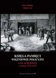 Księga pamięci Więźniowie policyjni w KL Auschwitz w latach 1942-1945 - Outlet - Adam Cyra