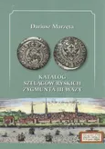 Katalog szelągów ryskich Zygmunta III Wazy - Dariusz Marzęta