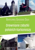 Drewniane zabytki polskich Karkonoszy - Sala Bartłomiej Grzegorz