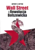 Wall Street i Rewolucja Bolszewicka - Sutton Antony C.