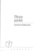 Obrazy polskie - Kazimierz Brakoniecki