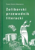Żoliborski przewodnik literacki - Paweł Dunin-Wąsowicz