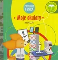 Przygody Fenka Moje okulary - Magdalena Gruca