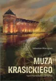 Muza Krasickiego Tajemnice lidzbarskiego zamku - Sebastian Mierzyński