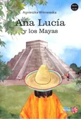 Ana Lucia y los Mayas - Agnieszka Wiśniewska