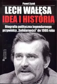 Lech Wałęsa Idea i historia - Paweł Zyzak
