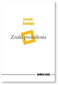 Znaki przesilenia - Leszek Szaruga