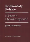 Konkordaty Polskie Historia i teraźniejszość - Outlet - Józef Krukowski