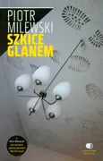 Szkice glanem - Outlet - Milewski Piotr
