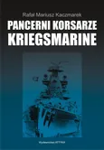 Pancerni korsarze Kriegsmarine - Outlet - Rafał Kaczmarek