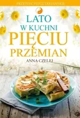 Lato w kuchni Pięciu Przemian - Outlet - Anna Czelej