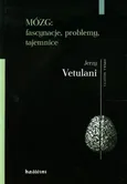Mózg fascynacje problemy tajemnice - Jerzy Vetulani