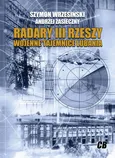 Radary III Rzeszy. Wojenne tajemnice Lubania - Szymon Wrzesiński