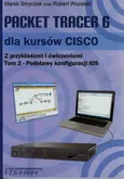 Packet Tracer 6 dla kursów CISCO Tom 2 - Marek Smyczek