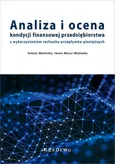 Analiza i ocena kondycji finansowej przedsiębiorstwa z wykorzystaniem rachunku przepływów pieniężnych - Tomasz Maślanka