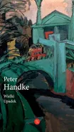 Wielki Upadek - Peter Handke