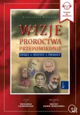 Wizje Proroctwa Przepowiednie - Aleksandra Polewska