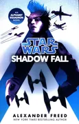 Star Wars Shadow Fall - Alexander Freed