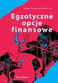 Egzotyczne opcje finansowe - Izabela Pruchnicka-Grabias