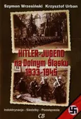 Hitler Jugend na Dolnym Śląsku 1933-1945 - Outlet - Krzysztof Urban