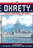 Okręty Polskiej Marynarki Wojennej Tom 30 Torpedowce - Grzegorz Nowak