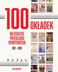 100 okładek na stulecie Przeglądu Sportowego - Bartosz Gębicz