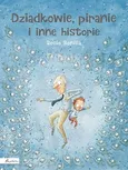 Dziadkowie piranie i inne historie - Rocio Bonilla