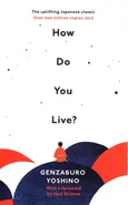 How Do You Live? - Yoshino Genzaburo