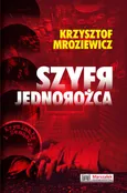 Szyfr jednorożca - Krzysztof Mroziewicz
