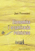 Ekonomika i organizacja rolnictwa - Jan Fereniec