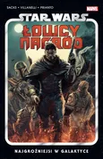 Star Wars Łowcy nagród Tom 1 Najgroźniejsi w galaktyce - Ethan Sacks