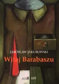 Witaj Barabaszu - Outlet - Jarosław Jakubowski