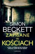 Zapisane w kościach - Simon Beckett