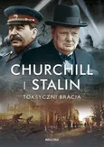 Churchill i Stalin Toksyczni bracia - Geoffrey Roberts