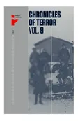Chronicles of Terror volume 9 Soviet repression in Poland’s Eastern Borderlands 1939-1941